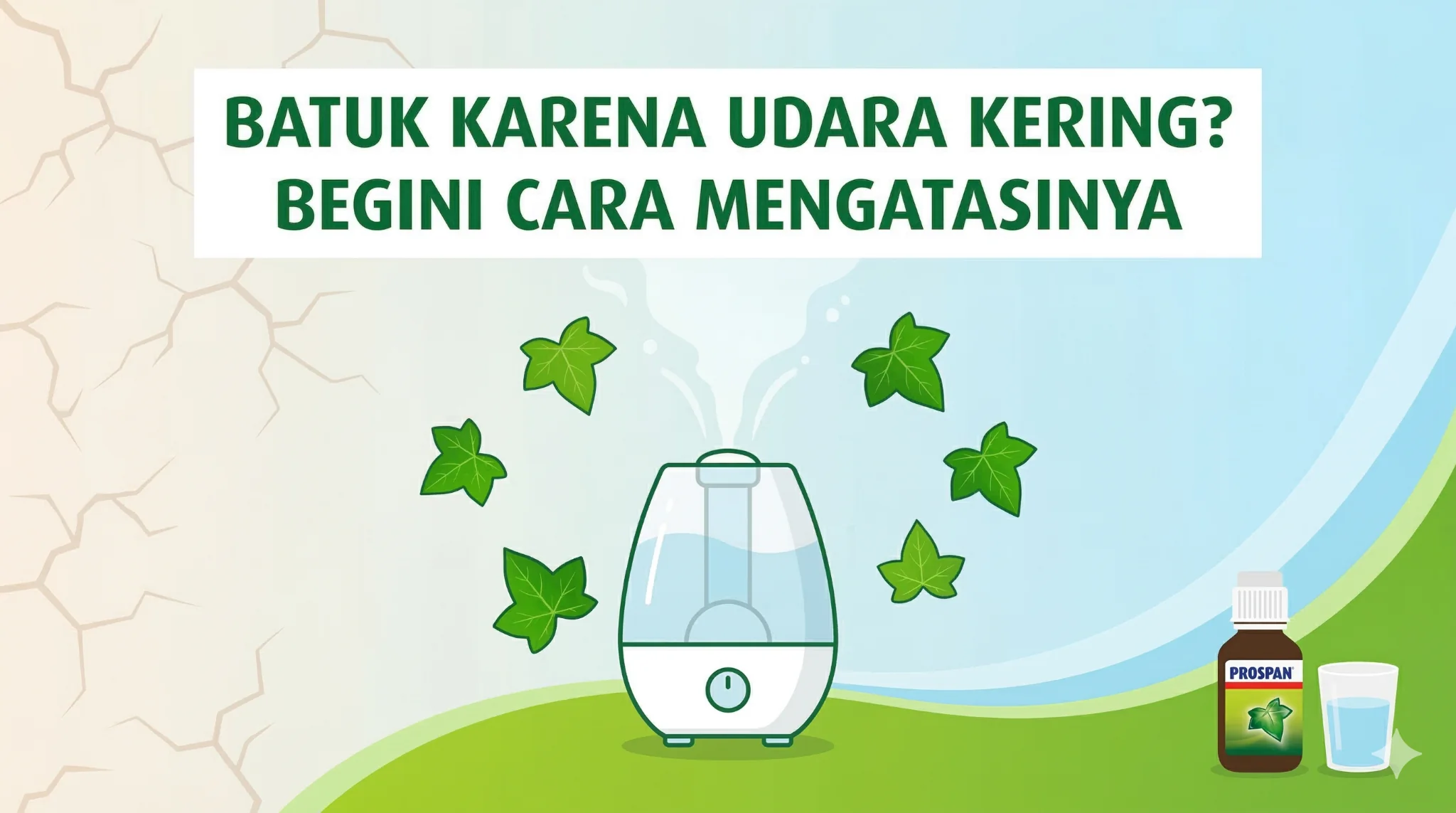 Batuk Karena Udara Kering? Begini Cara Mengatasinya